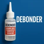 Debonder - Bonding Agent dissolver